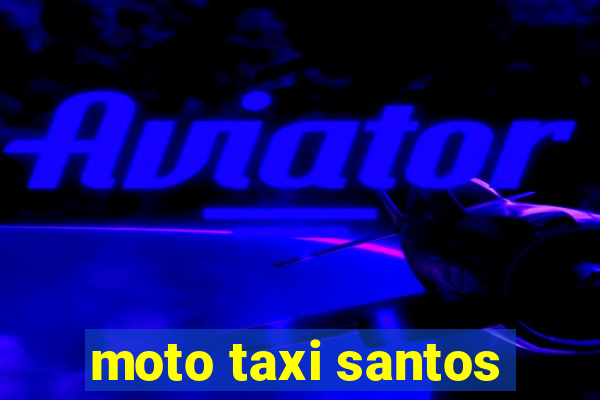 moto taxi santos